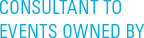 CONSULTANT TO EVENTS OWNED BY